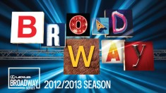 Lexus Broadway Series 2012/2013 Season